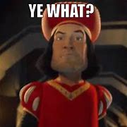 Image result for Lord Farquaad M Meme