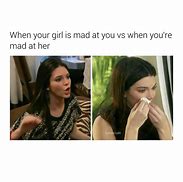 Image result for When Your Mad at You Girl Memes