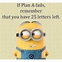 Image result for Funny Minion Quotes Motivational