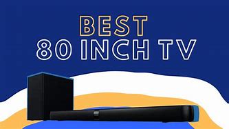 Image result for What is the best 80 inch TV?