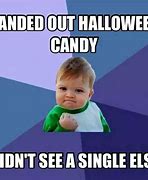 Image result for Check Halloween Candy Meme