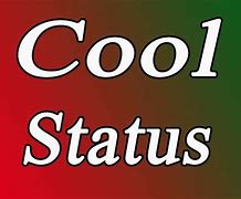 Image result for Cool Statuses