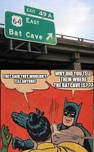 Image result for Bat Cave Meme