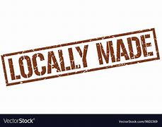 Image result for Locally Made