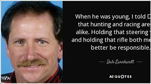 Image result for Dale Earnhardt Quotes and Sayings