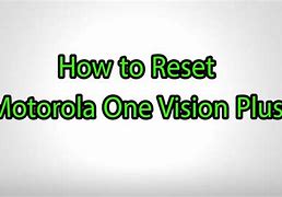 Image result for Hard Reset Motorola One Vision