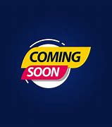Image result for Coming Soon 2018 Logo