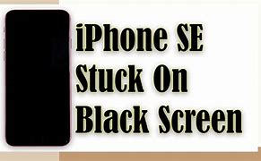 Image result for iPhone SE Black Screen