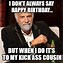 Image result for Awesome Happy Birthday Memes