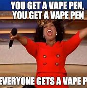 Image result for Vape Pen Meme