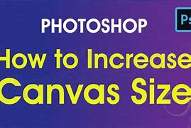 Image result for Increase Canvas Size