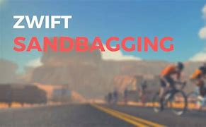 Image result for Sandbagging On Zwift