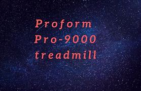 Image result for Proform 9000