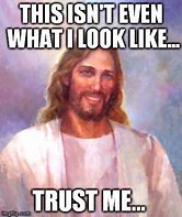 Image result for Jesus Trust Meme