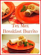 Image result for Tex-Mex Breakfast Burrito