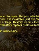 Image result for History Repeats Itself Quote