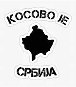 Image result for Kosovo is Serbia T-shirt