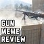 Image result for Give Me a Gun Meme