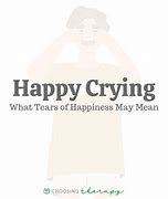 Image result for Why Do We Cry When Happy