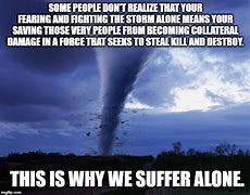 Image result for Meme of Tornado Devastation