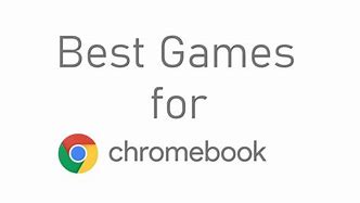 Image result for Chromebook Games