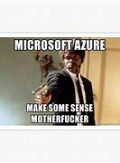 Image result for Microsoft Azure Meme
