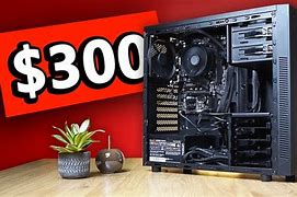 Image result for 300$ Gaming PC