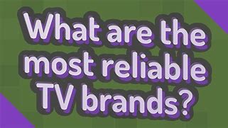 Image result for TV Brands and Their Manufacturers County