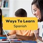 Image result for Best Way to Learn Spanish