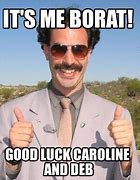 Image result for Borat Good Luck Meme