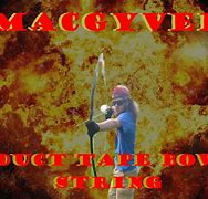 Image result for MacGyver Duct Tape