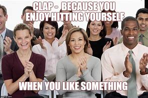 Image result for People Clapping Meme