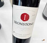 Image result for Ironstone Old Vine Zinfandel