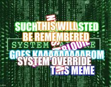Image result for System Glitch Meme