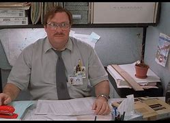 Image result for Milton Office Space Meme