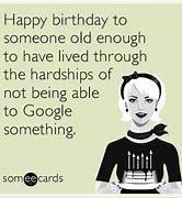 Image result for Happy Birthday Sarcastic E-cards