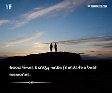 Image result for Quotes On Old Friends Memories