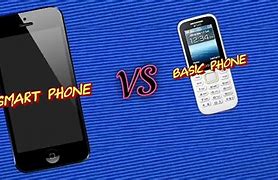 Image result for Smartphone vs Basic Phone