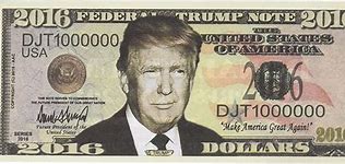 Image result for Donald Trump Dollar Bill