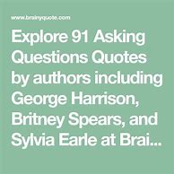 Image result for Ask Questions Quotes
