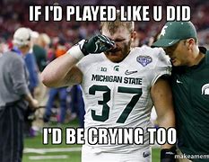 Image result for Um Loses to MSU Memes