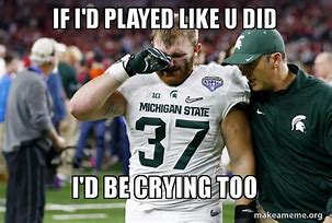 Image result for Michigan State Memes