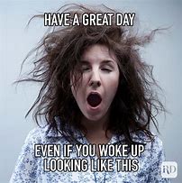 Image result for Good Morning Great Day Meme