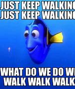 Image result for Just Keep Walking Meme