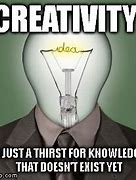 Image result for Creative Thinking Meme