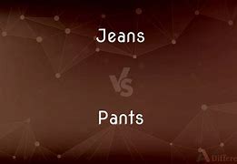 Image result for Old Vs. New Pants