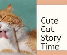 Image result for Cute Cat Stories