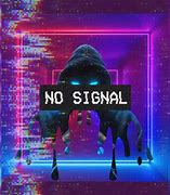 Image result for No Signal Wallpaper