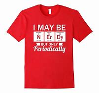 Image result for Funny Nerd T-Shirts