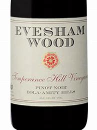 Image result for Evesham Wood Pinot Noir Temperance Hill